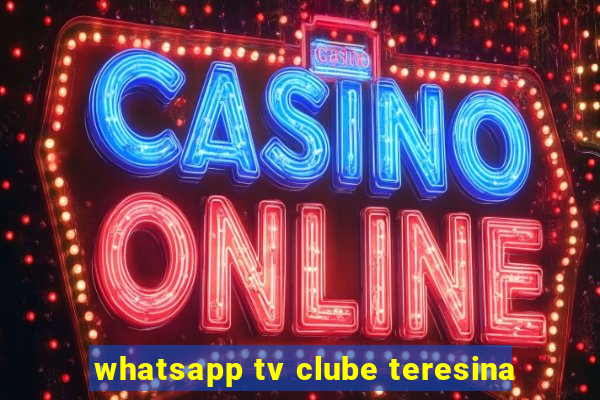 whatsapp tv clube teresina